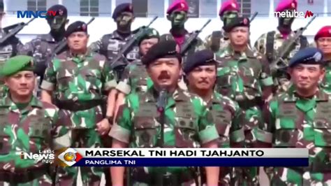 Panglima Tni Tegaskan Akan Jaga Keutuhan Nkri Lip Youtube