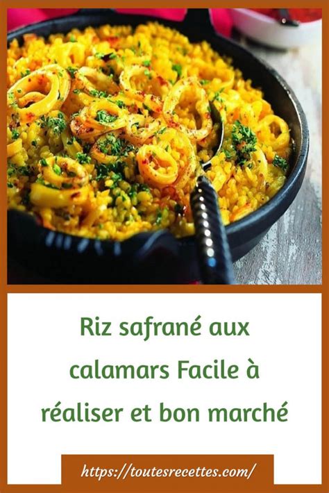 Riz Safran Aux Calamars Facile R Aliser Et Bon March Toutes Recettes