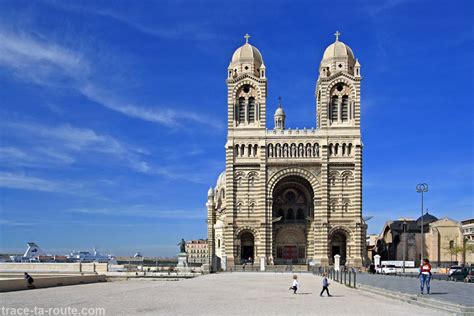 La Cathédrale De La Major à Marseille Blog Voyage Trace Ta Route