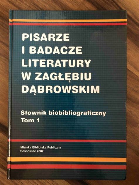 Pisarze I Badacze Literatury W Zag Biu D Browskim Sosnowiec Kup