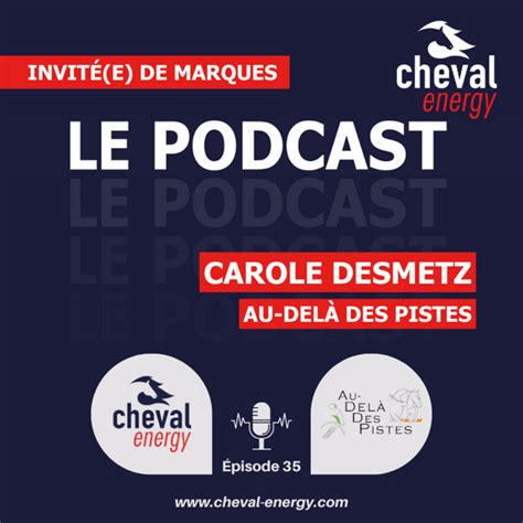 Episode 35 Invité e de Marques Carole Desmetz présente l