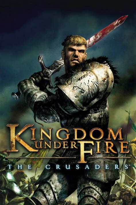 Kingdom Under Fire The Crusaders 2004