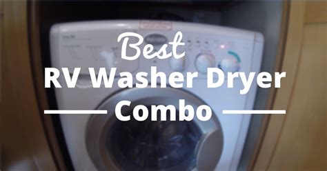 Best RV Washer Dryer Combo - RV Trippin