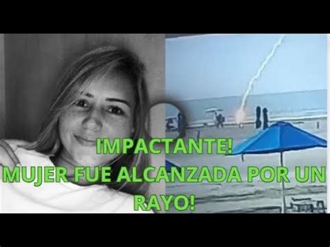 INSOLITO TURISTA PERDIO LA VIDA TRAS SER IMPACTADA POR UN RAYO EN LAS