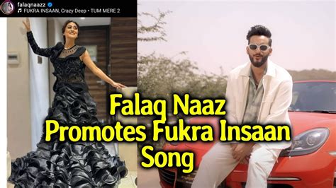 Falaq Naaz Promotes Fukra Insaan And Triggered Insaan S Song Tum Mere 2 Youtube