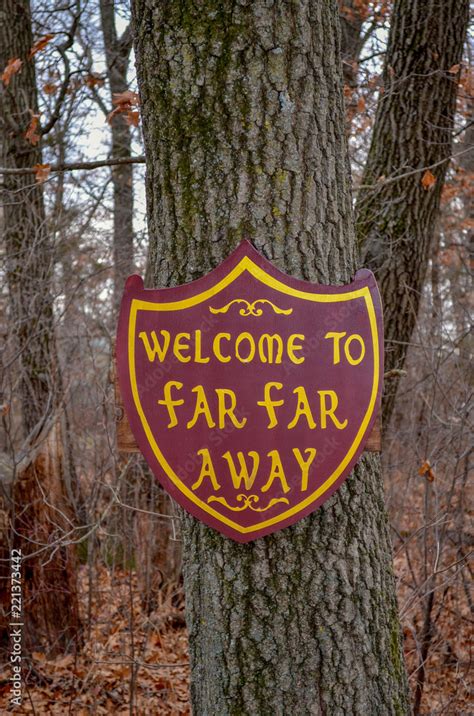 Welcome To Far Far Away Sign In Woods Stock Photo Adobe Stock