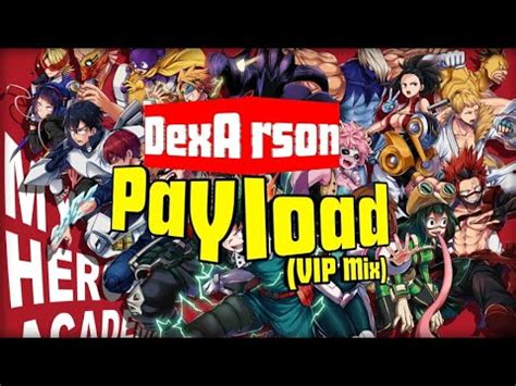 Dex Arson Payload Vip Mix Youtube