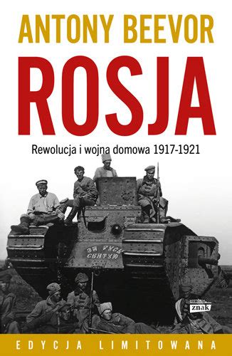 Rosja Rewolucja I Wojna Domowa 1917 1921 Beevor Antony Książka W