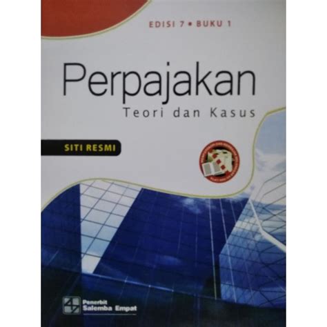 Jual Perpajakan Teori Dan Kasus Edisi 6 Buku 1 By Siti Resmi Shopee