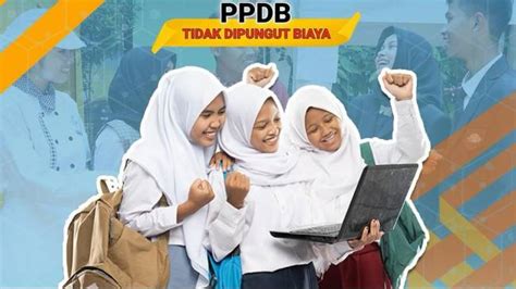 Tahapan PPDB DKI Jakarta 2024 Dimulai Proses Pendaftaran Gratis Tanpa