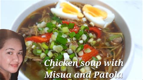 Chicken Soup With Misua And Patola Misua Soup Youtube