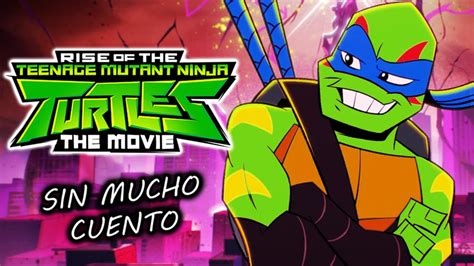 EL ASCENSO DE LAS TORTUGAS NINJA LA PELICULA RESUMEN EN 9 MINUTOS