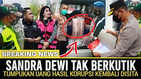 Dimiskinkan Sandra Dewi Tak Bisa Mengelak Lagi Tumpukan Uang Hasil