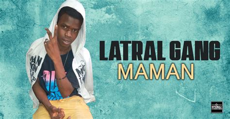 Latral Gang Maman Son Officiel Hits Mali Net