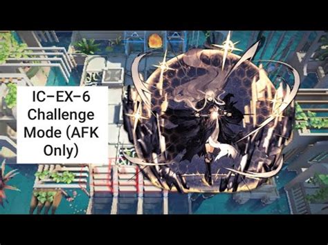 Arknights Ic Ex Challenge Mode Afk Only Youtube