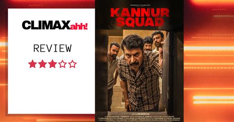 Kannur Squad Review Mammootty Leads A Gritty Police Chase Climaxahh