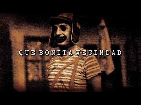 El Chavo Del Que Bonita Vecindad Creepypasta Youtube