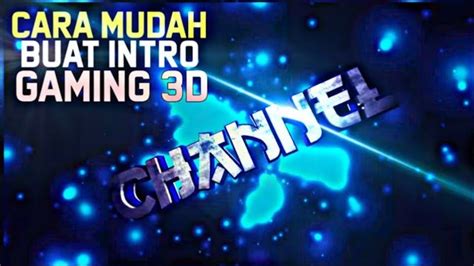 CARA MUDAH BUAT INTRO GAMING 3D DI ANDROID YouTube