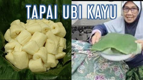 CARA BUAT TAPAI UBI KAYU ORG ZAMAN DULU BUNGKUS DGN KAIN BATIK YouTube