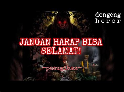 Akibat Bersekutu Dengan Iblis Dongeng Pesugihan Horor Seram Hantu