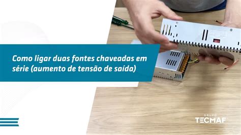 Como Ligar Duas Fontes Chaveadas Em Série Aumento De Tensão De Saída