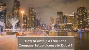 A Guide To Setting Up A Free Zone Company In Dubai