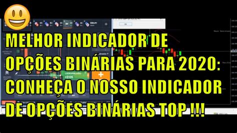 Melhor Indicador De OpÇÕes BinÁrias Para 2020 ConheÇa O Nosso