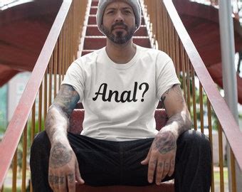Anal Sex Shirt Etsy