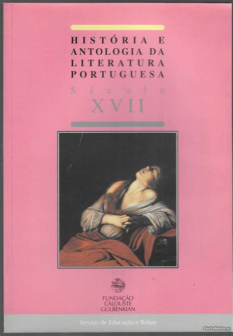 História E Antologia Da Literatura Portuguesa N º 32 Século Xvii