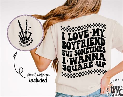 Funny Girlfriend Svg Girlfriend Shirt Svg Square Up Svg I Love My