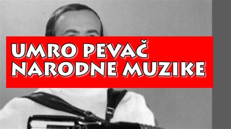 UMRO PEVAČ NARODNE MUZIKE PLAČE SRBIJA YouTube