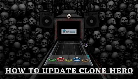 How To Update Clone Hero Easy And Complete Guide