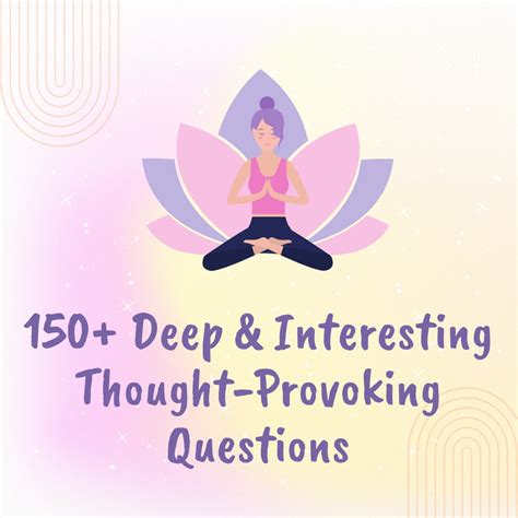 80 Deep Interesting Thought Provoking Questions For Introspection