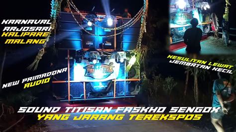 NEW PRIMADONA AUDIO KESULITAN LEWAT JEMBATAN SEMPIT SOUND TITISAN