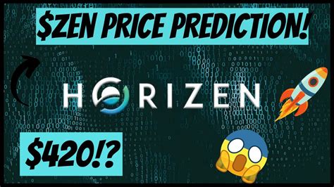 Zen Price Prediction Why Horizen Can Be The Best Altcoin To Hold