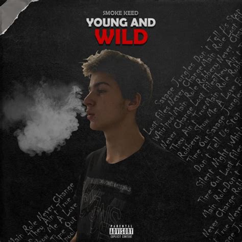 Smoke Keed Young And Wild Lyrics And Tracklist Genius