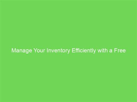 Manage Your Inventory Efficiently with a Free Google Sheets Template