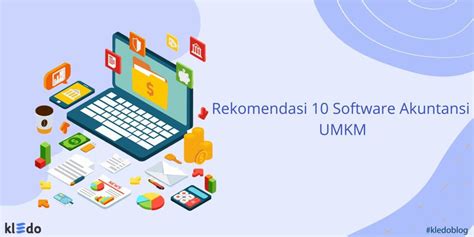 Rekomendasi Software Akuntansi Terbaik Untuk Umkm