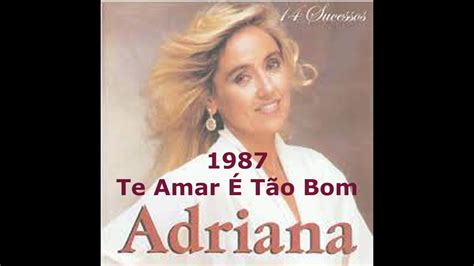 Adriana Te Amar É Tão Bom 1987 Youtube