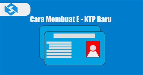 Cara Membuat E Ktp Baru Dengan Mudah