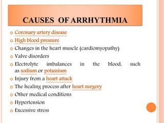 Arrhythmia : Causes, Symptoms and Treatment | PPT