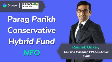 Parag Parikh Conservative Hybrid Fund Nfo Raunak Onkar Ppfas Mutual Fund Youtube