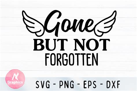 Gone But Not Forgotten SVG Graphic By AN Graphics Creative Fabrica