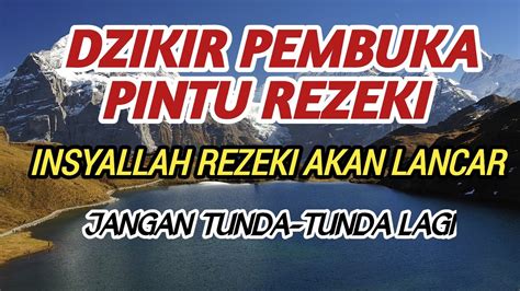 Dzikir Pembuka Pintu Rezeki Cukup Putar Sebentar Jangan Lama2 Rezeki