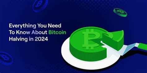 Everything You Need To Know About Bitcoin Halving In 2024