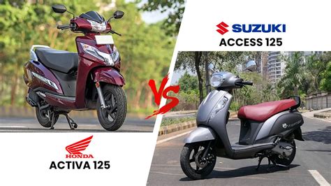 Honda Activa 125 Vs Suzuki Access 125 Quest To Find The Better 125cc Scooter