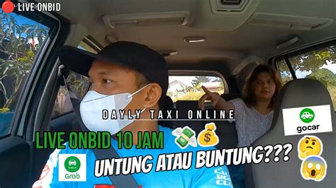 LIVE ONBID NARIK TAXI ONLINE 10 JAM PAKAI APLIKASI GOCAR DAN GRABCAR