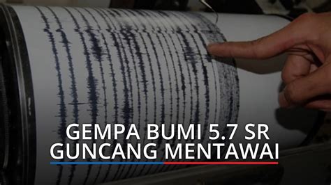 Gempa Bumi 5 7 SR Guncang Mentawai BPBD Getaran Terasa Kuat Di