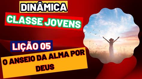 Li O Din Mica Classe Jovens O Anseio Da Alma Por Deus Youtube