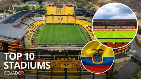 Top 10 Stadiums: Ecuador – Classic Football TV – History, Stadiums and ...